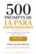 500 Prompts de IA para Emprendedores – Volumen 2